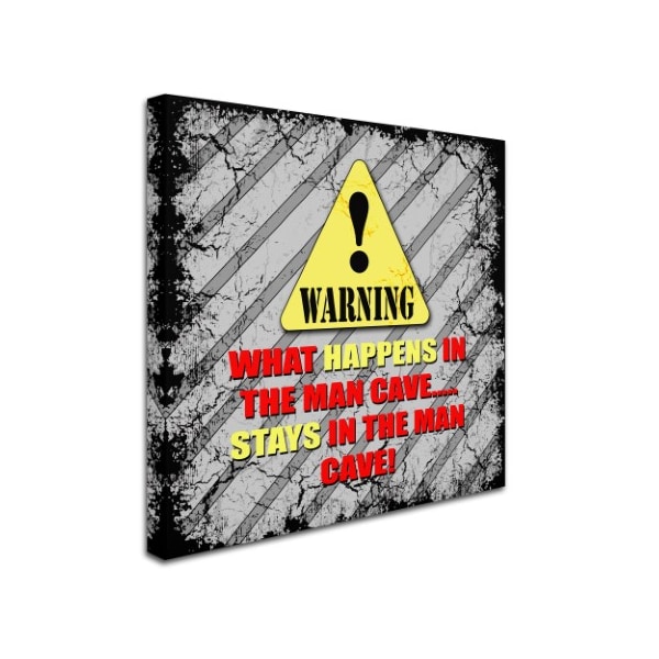 LightBoxJournal 'Warning Man Cave What Happens Stays' Canvas Art,35x35